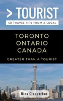 Greater Than a Tourist- Toronto Ontario Canada