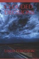 Clouded Decisions
