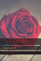 The Eternity: Pure-Soul -II