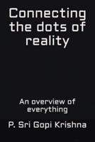 Connecting the Dots of Reality