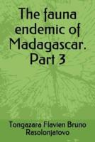 The Fauna Endemic of Madagascar. Part 3