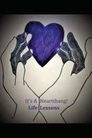 Life Lessons: It's a Heartthang!