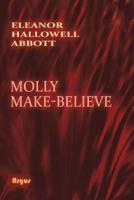 Molly Make-Believe: (annotated)(Illustrated)