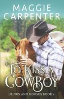 To Kiss A Cowboy