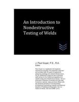 An Introduction to Nondestructive Testing of Welds