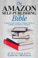 The Amazon Self-Publishing Bible
