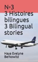 N◦3 3 Histoires Bilingues 3 Bilingual Stories