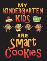 My Kindergarten Kids Are Smart Cookies: Composition Journal Notebook to Draw and Write