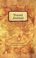 Small Travel Journal for Teens Women Men: Travel Journals to Write in Lined Pages, Plan Trip to Multiple Cities and Journal Down All Your Trips