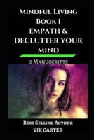 Mindful Living Book 1 - Empath & Declutter Your Mind
