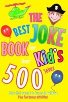 The Best Joke Book For Kids: Jokes that every 6 to 9 year old will love! Also contains wonderful images to colour in.