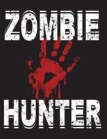 Zombie Hunter: Composition Notebook 200 Pages Blank Lined Wide Ruled Paper