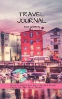 Travel Journal for Women with Prompts for Writing and Blank Pages for Sketches, Photos: Travel Journals to Write in Lined Pages, Women's Adventure Jou