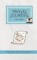 Travel Journal for Teens with Prompts for Writing and Blank Pages for Sketches and Photos: Teen's Adventure Journals to Write in Lined Pages