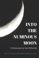 Into the Numinous Moon