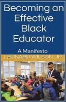 Becoming an Effective Black Educator: A Manifesto