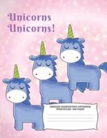 Unicorns Unicorns Primary Composition Notebook: Draw and Write Journal and Cute Composition Notebook for Girls