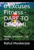 0 Excuses Fitness - Dare to Dream!