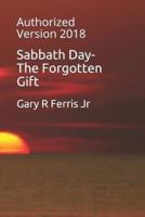 Sabbath Day-The Forgotten Gift