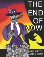 The End of Now