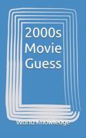 2000s Movie Guess