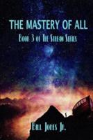 The Mastery of All: Book 3 of The Stream Series