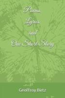 Poems, Lyrics, and One Short Story