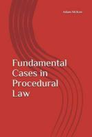 Fundamental Cases in Procedural Law