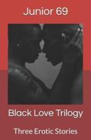 Black Love Trilogy