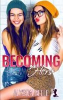 Becoming Hers