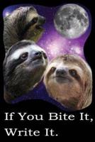 Three Sloth Moon 90 Day Food Log: If You Bite It, Write It.