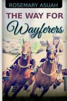 The Way for Wayferers