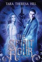 The Spirit Hour - Volume 1