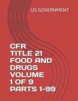 Cfr Title 21 Volume 1 of 9 Parts 1-99