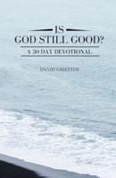 Is God Still Good?