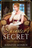 The Spinster's Secret: Defiant Brides Book 2