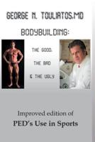 Bodybuilding: The Good, the Bad and the Ugly