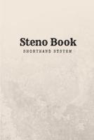 Steno Book Shorthand System: Steno Pitman Shorthand Writing Book for Teeline Shorthand Writing, Includes Date and Event on Each Page