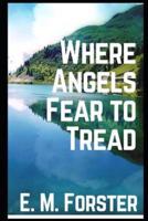 Where Angels Fear to Tread [Annotated]