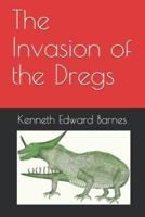 The Invasion of the Dregs