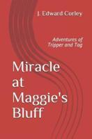 Miracle at Maggie's Bluff