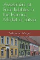 Assessment of Price Bubbles in the Housing Market of Latvia