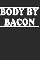 Body by Bacon: This Daily Food and Exercise Journal Helps You Become Your Best Version of You in 90 Days!