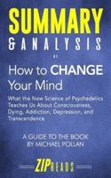 Summary & Analysis of How to Change Your Mind
