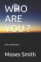 Who Are You ?