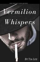 Vermilion Whispers