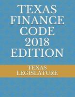 Texas Finance Code 2018 Edition