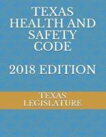Texas Health and Safety Code 2018 Edition