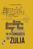 Diccionario Biográfico E Histórico De La Conquista Y Resistencia Indígena Del Zulia