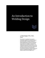 An Introduction to Welding Design